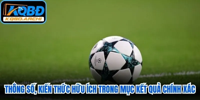 Thông số, kiến thức hữu ích trong mục kết quả cập nhật chính xác